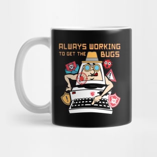 Always Working to get the Bugs Mug